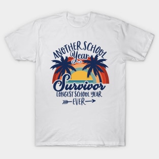 Another School Year Survivor Longest School Year Ever T-Shirt